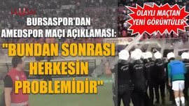 Bursaspor'dan Amedspor maçı açıklaması: "Bundan sonrası herkesin problemidir"